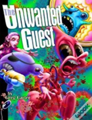 The Unwanted Guest