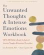 The Unwanted Thoughts And Intense Emotions Workbook - Preview