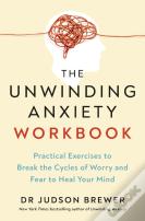 The Unwinding Anxiety Workbook
