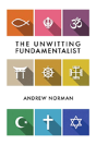 The Unwitting Fundamentalist - Preview