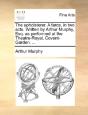 The Upholsterer. A Farce, In Two Acts. W - Preview
