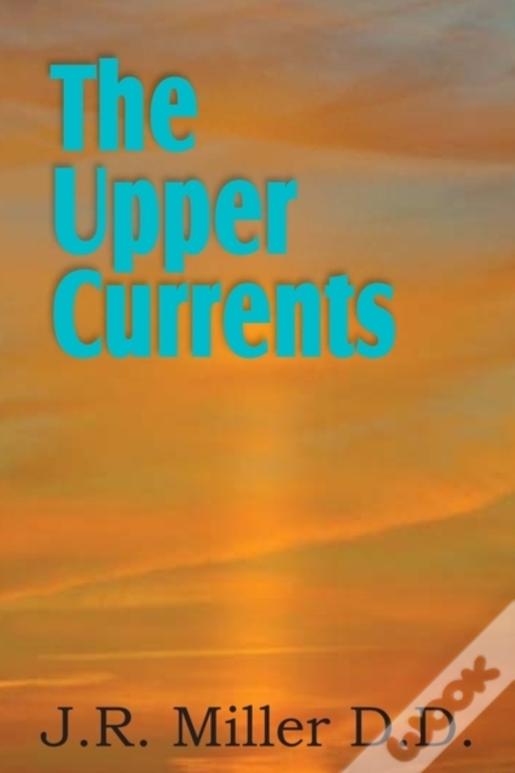The Upper Currents