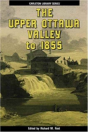 The Upper Ottawa Valley To 1855 - Preview