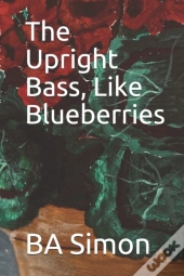 The Upright Bass, Like Blueberries