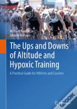 The Ups And Downs Of Altitude And Hypoxic Training