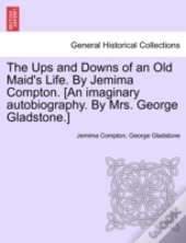 The Ups And Downs Of An Old Maid'S Life.