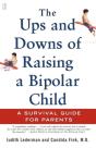 The Ups And Downs Of Raising A Bipolar Child: A Survival Guide For Parents - Preview