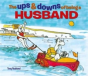 The Ups & Downs Of Being A Husband - Preview