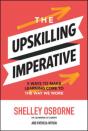 The Upskilling Imperative: 5 Ways To Make Learning Core To The Way We Work - Preview