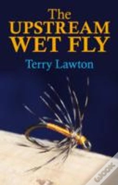 The Upstream Wet Fly