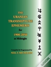 The Uranian Transneptune Ephemeris For 1900-2050 At Midnight
