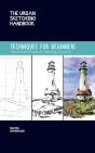 The Urban Sketching Handbook Techniques For Beginners - Preview