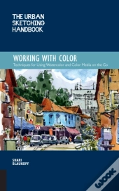 The Urban Sketching Handbook Working With Color