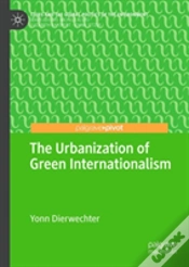 Capa do artigo The Urbanization Of Green Internationalism
