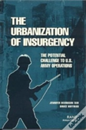 The Urbanization Of Insurgency