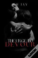 The Urge To Devour