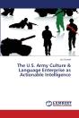 The U.S. Army Culture & Language Enterprise As Actionable Intelligence - Preview