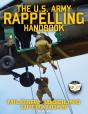 The Us Army Rappelling Handbook - Military Abseiling Operations - Preview