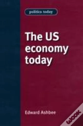 The Us Economy Today