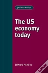 The Us Economy Today