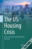 The Us Housing Crisis