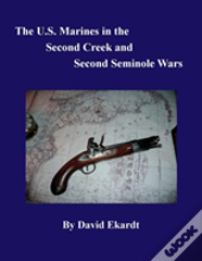 The U.S. Marines In The Second Creek And Second Seminole Wars
