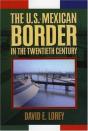 The U.S.-Mexican Border In The Twentieth Century - Preview