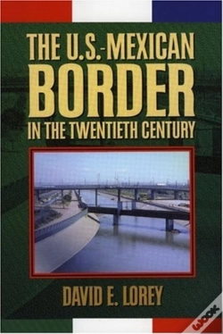 Capa do artigo The U.S.-Mexican Border In The Twentieth Century
