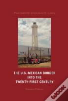 The U.S.-Mexican Border Into The Twenty-First Century