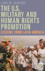 The U.S. Military And Human Rights Promotion - Preview