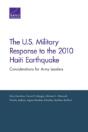 The U.S. Military Response To The 2010 Haiti Earthquake - Preview