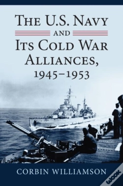 Capa do artigo The U.S. Navy And Its Cold War Alliances, 1945-1953