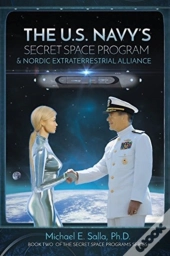 The Us Navy'S Secret Space Program And Nordic Extraterrestrial Alliance