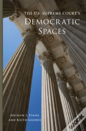 The U.S. Supreme Court'S Democratic Spaces