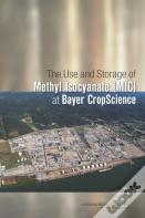 The Use And Storage Of Methyl Isocyanate (Mic) At Bayer Cropscience