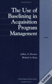 The Use Of Baselining In Acquisition Program Management