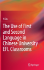 The Use Of First And Second Language In Chinese University Efl Classrooms - Preview