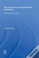 The Use Of Force In Humanitarian Intervention