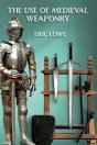 The Use Of Medieval Weaponry - Preview