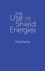 The Use Of Shield Energies - Preview