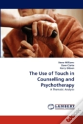 The Use Of Touch In Counselling And Psychotherapy