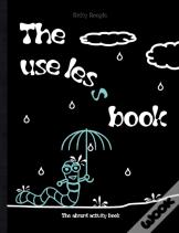 The Useless Book - The Absurd Activity Book