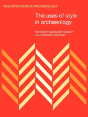 The Uses Of Style In Archaeology - Preview