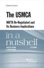 The Usmca, Nafta Re-Negotiated And Its Business Implications In A Nutshell - Preview
