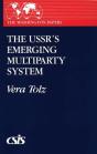 The Ussr'S Emerging Multiparty System - Preview