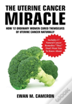 The Uterine Cancer "Miracle"