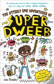Capa do artigo The Utterly Epic Adventures Of Super Dweeb
