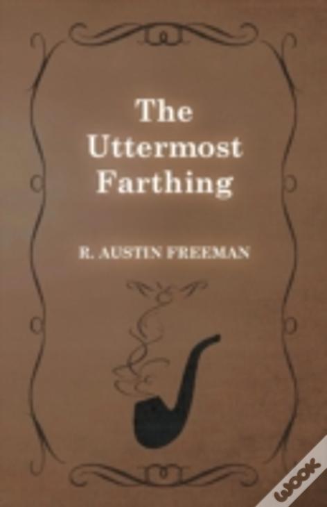 The Uttermost Farthing
