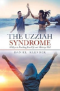 The Uzziah Syndrome - Preview