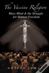 The Vaccine Religion
